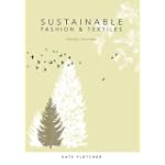 Sustainable Fashion and Textiles