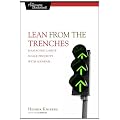 Lean from the Trenches: Managing Large-Scale Projects with Kanban