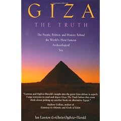 Giza, the Truth: The People, Politics, and History Behind the World's Most Famous Archaeological Site