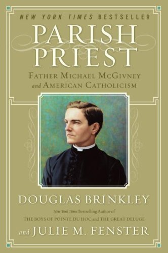 Parish Priest: Father Michael McGivney and American Catholicism under Congregations & Orders in The Books Store