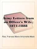 Army Letters from an Officer's Wife, 1871-1888