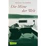 Die Mitte der Welt. de Andreas Steinh�fel