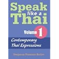 Speak Like A Thai Volume 1 - Contemporary Thai Expressions (Speak Like a Thai)