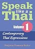 Speak Like A Thai Volume 1 - Contemporary Thai Expressions (Speak Like a Thai) (Speak Like a Thai)
