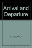 Arrival and departure