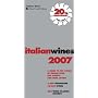 Italian Wines 2007: A Guide to the World of Italian Wine for Experts and Wine Lovers (Italian Wines)