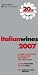 Book Italian Wines 2007: A Guide to the World of Italian Wine for Experts and Wine Lovers (Italian Wines)