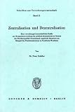 Zentralisation und Dezentralisation: Eine verwaltungswissenschaftliche Studie zur Kompetenzverteilung im politisch-administrativen System der Bundesrepublik ... Verwaltungswissenschaft) (German Edition)