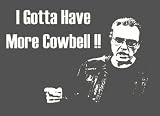 Christopher Walken I Gotta Have More Cowbell T-Shirt