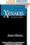 Xenakis: His Life in Music