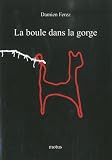 La Boule Dans la Gorge