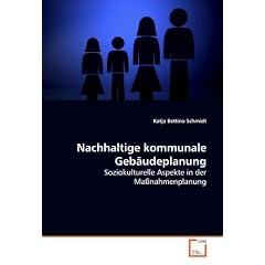 Nachhaltige kommunale Geb�udeplanung: Soziokulturelle Aspekte in der Ma�nahmenplanung
