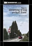 There`s Something Wrong With Aunt Diane