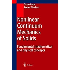 【クリックで詳細表示】Nonlinear Continuum Mechanics of Solids： Fundamental Mathematical and Physical Concepts [ペーパーバック]