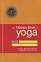 The Tibetan Book of Yoga: Ancient Buddhist Teachings on the Philosophy and Practice of Yoga