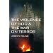 The Violence of God and the War on Terror