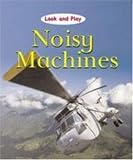 Noisy Machines (Look and Play)