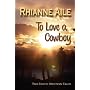 To Love a Cowboy