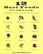 12 Best Foods Cookbook: Over 200 Recipes Featuring The 12 Healthiest Foods