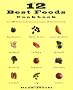 12 Best Foods Cookbook: Over 200 Recipes Featuring the 12 Healthiest Foods