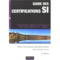 Guide des certifications SI : Comparatif, analyse et tendances ITIL, CobiT, ISO 27001, eSCM