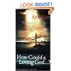 How Could a Loving God?