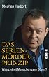 Das Serienm�rder-Prinzip: Was zwingt Menschen zum B�sen?