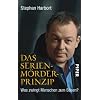 Das Serienm�rder-Prinzip: Was zwingt Menschen zum B�sen?