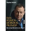 Das Serienm�rder-Prinzip: Was zwingt Menschen zum B�sen?
