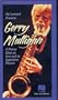 Gerry Mulligan. A Master Class on Jazz and its Legendary Players