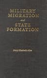 Military Migration and State Formation: The British Military Community in Seventeenth-Century Sweden (Studies in War, Society, and the Militar)