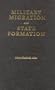 Military Migration and State Formation: The British Military Community in Seventeenth-Century Sweden (Studies in War, Society, and the Militar)