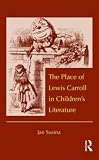 The Place of Lewis Carroll in Children's Literature (Children's Literature and Culture)