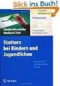 Stottern bei Kindern und Jugendlichen: Bausteine einer mehrdimensionalen Therapie (Praxiswissen Logop�die)