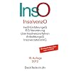 Insolvenzordnung: mit Einf�hrungsgesetz VO (EG) 1346/2000 �ber Insolvenzverfahren, Insolvenzrechtlicher Verg�tungsverordnung, Insolvenzstatistikgesetz ... 2012 (Redaktionsschluss: 1. Februar 2012)