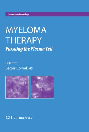 Myeloma Therapy: Pursuing the Plasma Cell (Contemporary Hematology)