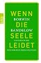 Wenn die Seele leidet: Handbuch der psychischen Erkrankungen