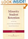 Minority Student Retention The Best of the Journal of College Student Retention: Research, Theory & Practice