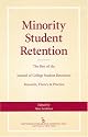 Minority Student Retention The Best of the Journal of College Student Retention: Research, Theory & Practice