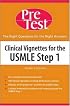 Clinical Vignettes for the USMLE Step 1: PreTest Self-Assessment & Review (Pre-Test Basic Science Series)