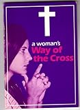 A woman's Way of the Cross