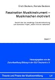 Faszination Musikinstrument - Musikmachen motiviert: Bericht über die zweijährige Evaluationsforschung zum Bochumer Projekt Jedem Kind ein Instrument