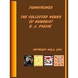 Funnybones (The Collected Works of Humorist R. J. Parise)