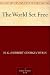 The World Set Free The World Set Free
