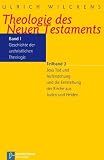 Produkt-Bild: Theologie des Neuen Testaments, 3 Bde. in 5 Tl.-Bdn., Bd.1/2, Geschichte der urchristlichen Theologie: Jesu Tod und Auferstehung und die Entstehung der Kirche aus Juden und Heiden: Bd. I/Teilband 2.