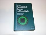 Astrologischer Tierkreis und Bewusstsein. Eine Interpretation der 360 Tierkreisgrade