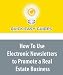 How To Use Electronic Newsletters to Promote a Real Estate Business