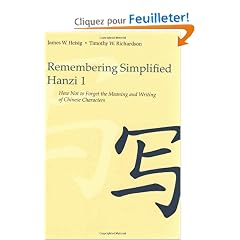 Remembering Simplified Hanzi: Book 1, How Not to Forget the Meaning and Writing of Chinese Characters