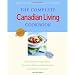 The Complete Canadian Living Cookbook: 350 Inspired Recipes from Elizabeth Baird and the Kitchen Canadians Trust Most