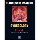 Diagnostic Imaging: Gynecology by Hedvig Hricak MD PhD